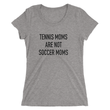 Load image into Gallery viewer, Tennis Moms Are Not Soccer Moms - Ladies' Short Sleeve Tennis T-Shirt