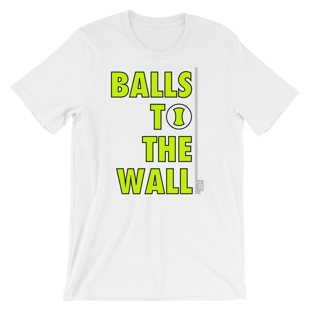 Balls To The Wall - Unisex Tennis T-Shirt