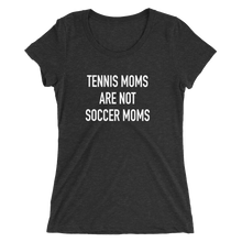 Load image into Gallery viewer, Tennis Moms Are Not Soccer Moms - Ladies' Short Sleeve Tennis T-Shirt