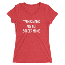Load image into Gallery viewer, Tennis Moms Are Not Soccer Moms - Ladies&#39; Short Sleeve Tennis T-Shirt