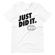 Load image into Gallery viewer, JUST DID IT. - Short-Sleeve Unisex Tennis T-Shirt