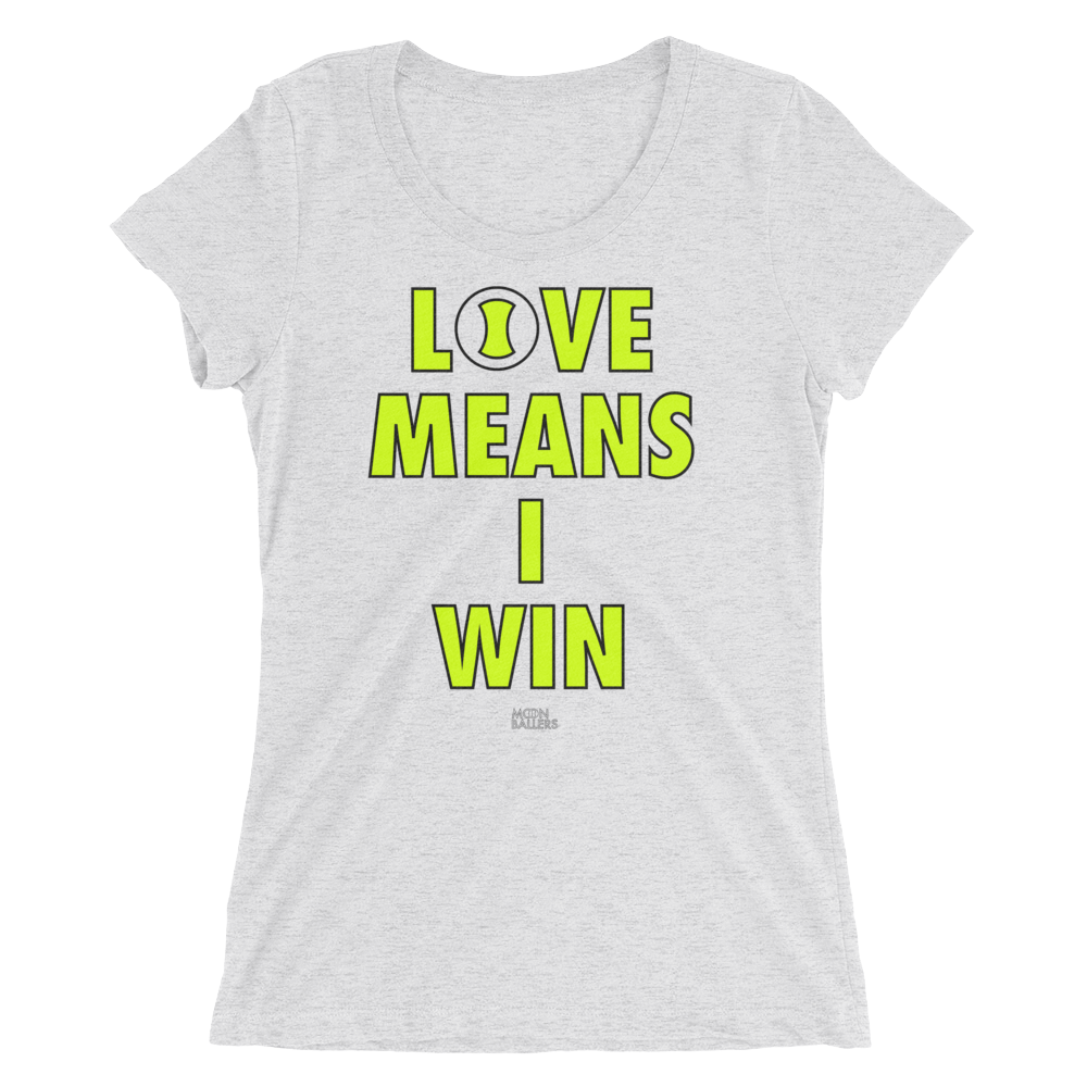 Love Means I Win - Ladies' Short Sleeve Tennis T-Shirt