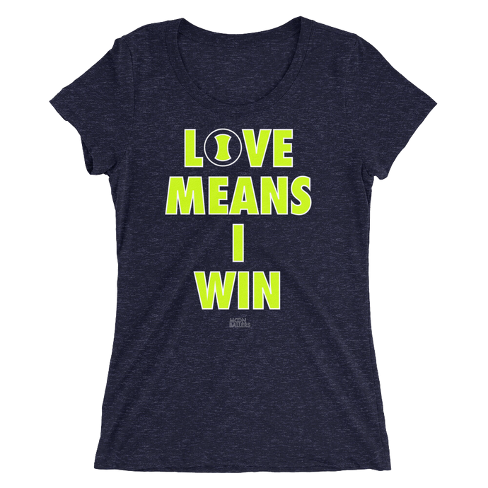 Love Means I Win - Ladies' Short Sleeve Tennis T-Shirt